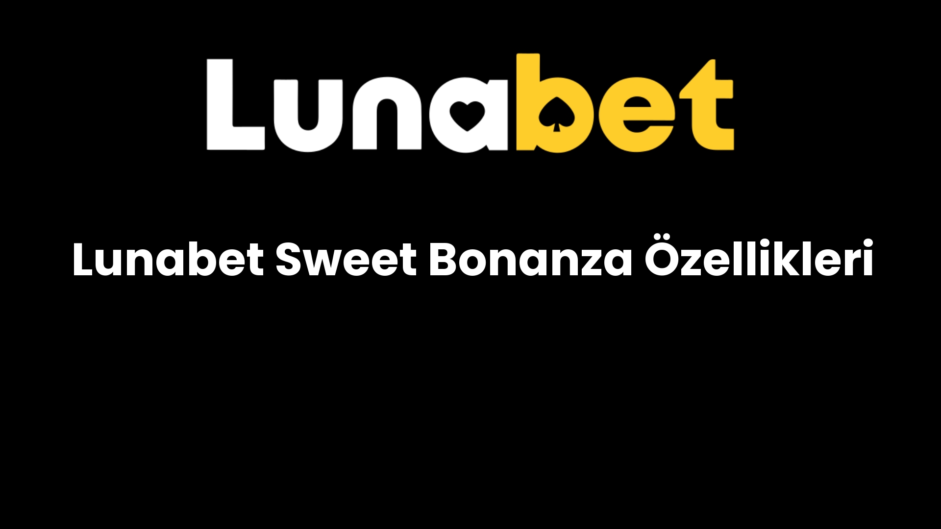 lunabet sweet bonanza ozellikleri 369