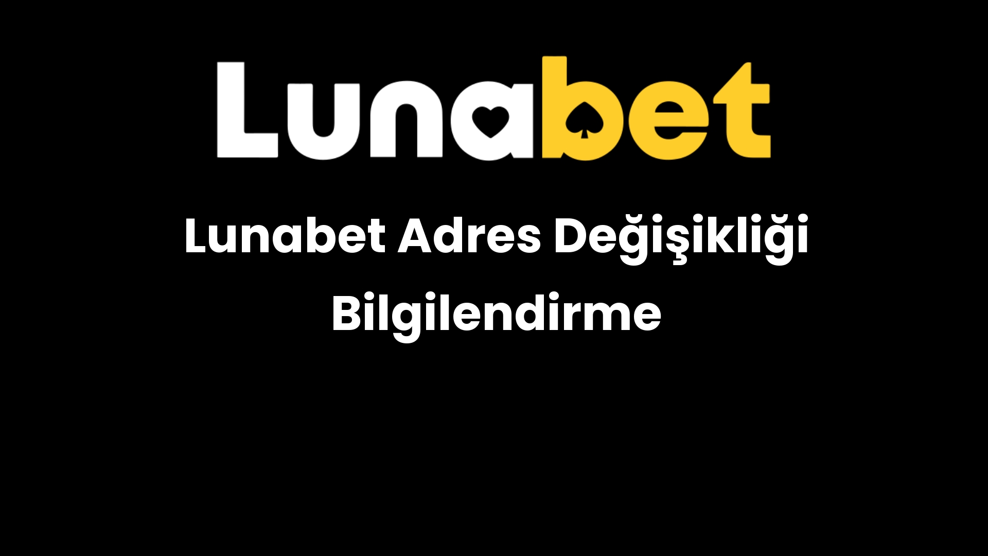 lunabet adres degisikligi bilgilendirme 1131