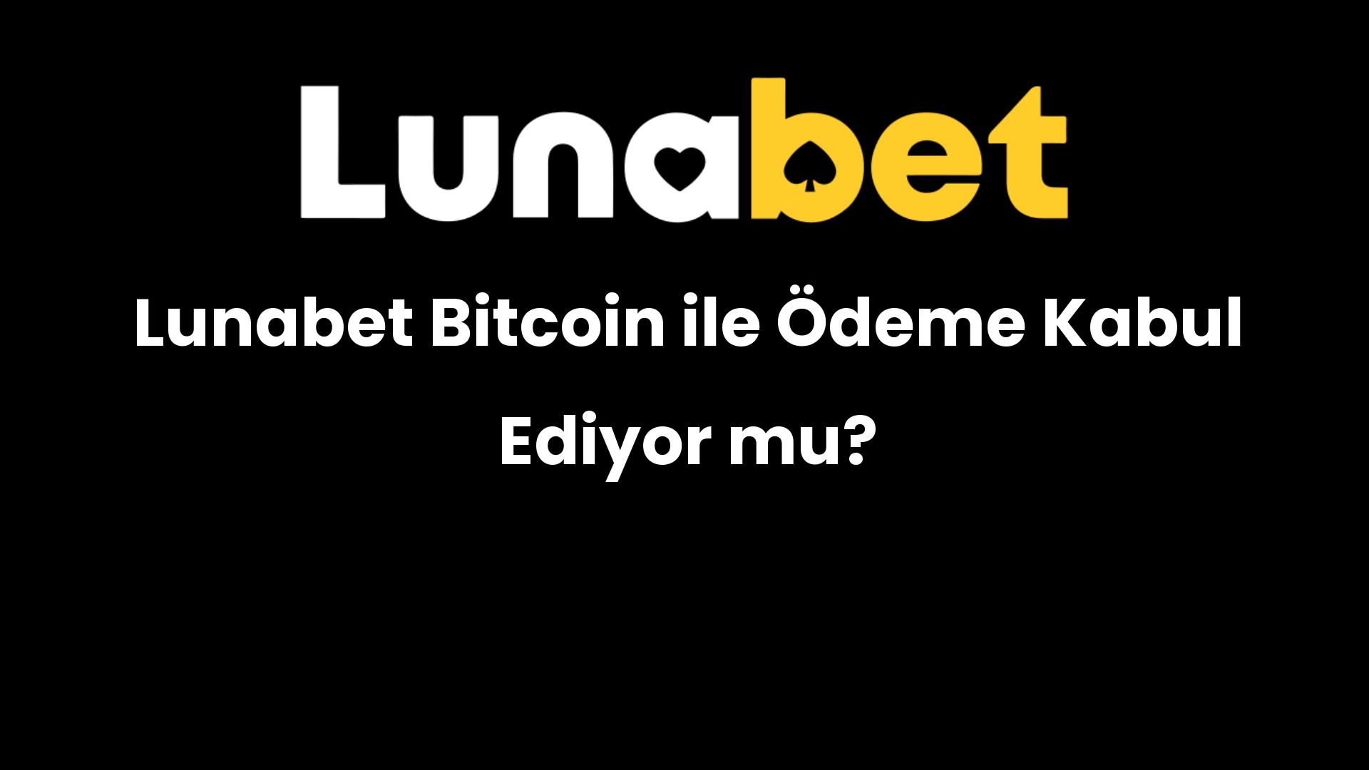 lunabet bitcoin ile odeme kabul ediyor mu 1138