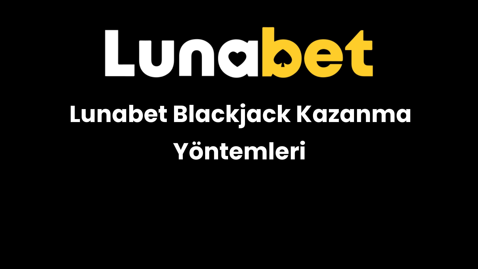 lunabet blackjack kazanma yontemleri 1102