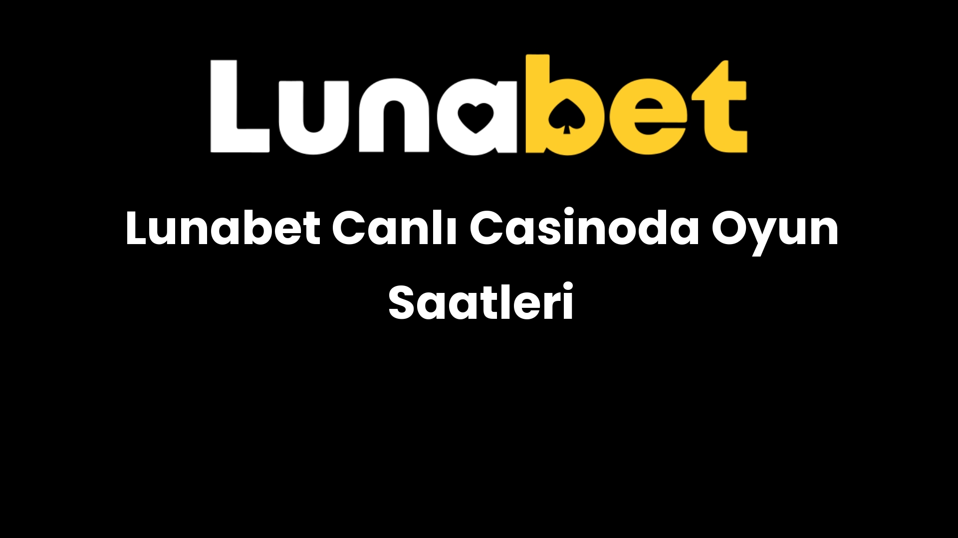 lunabet canli casinoda oyun saatleri 1348