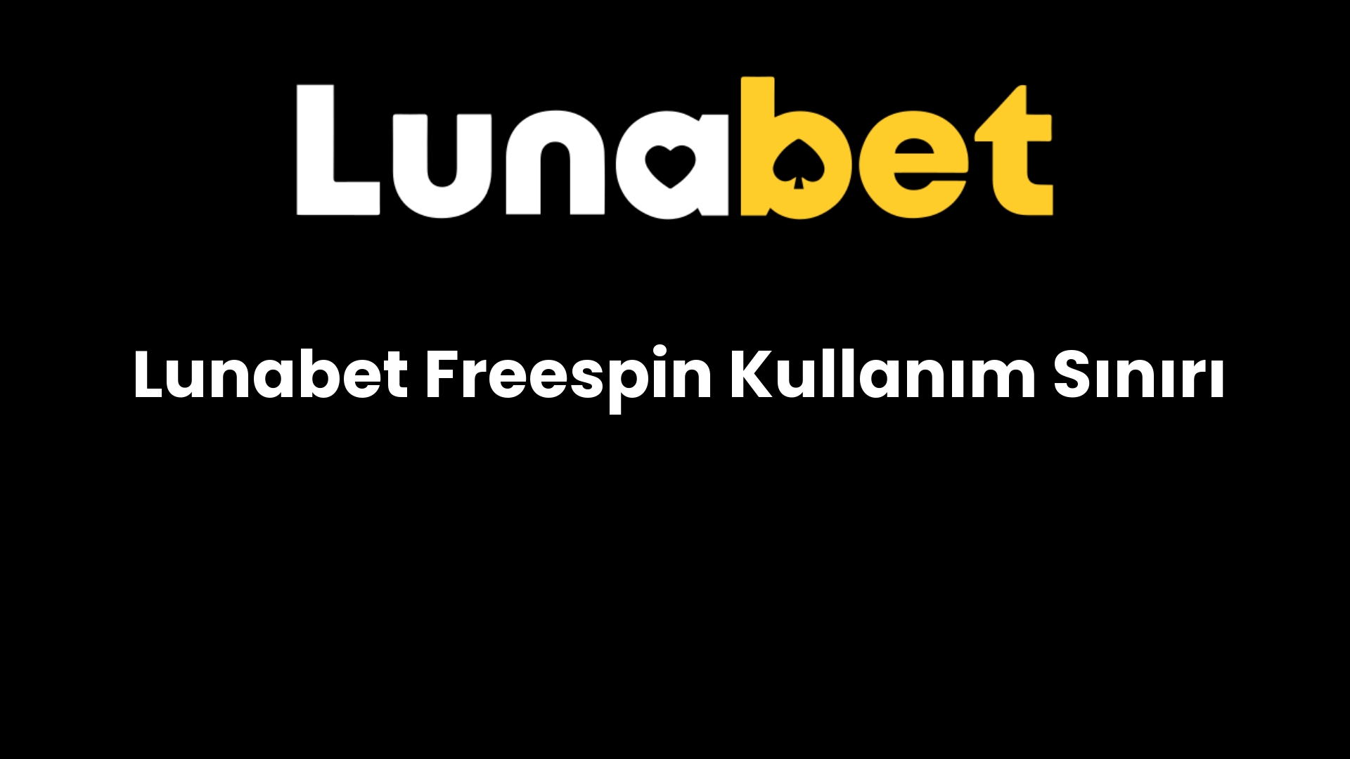 lunabet freespin kullanim siniri 1341