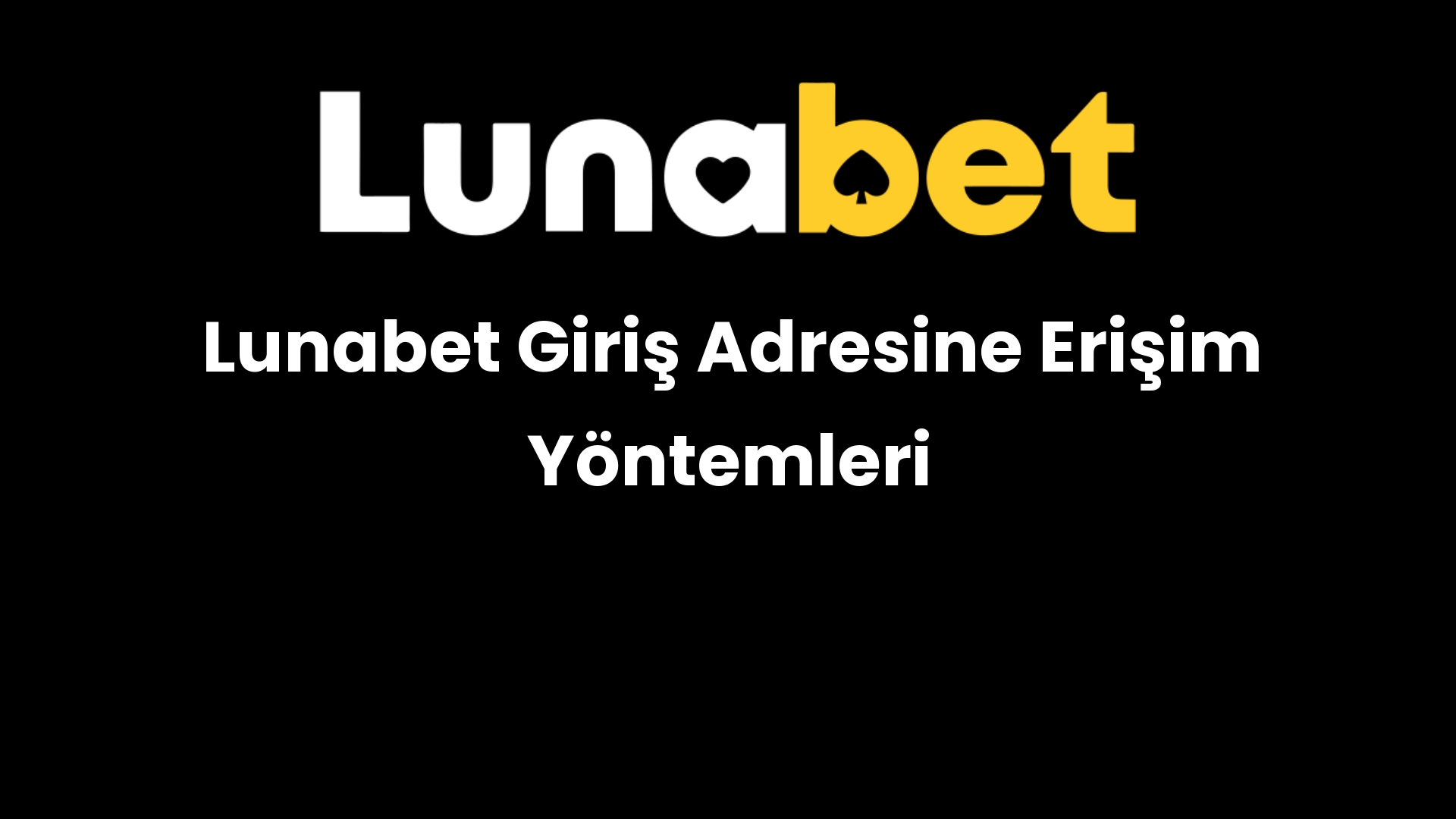 lunabet giris adresine erisim yontemleri 1320