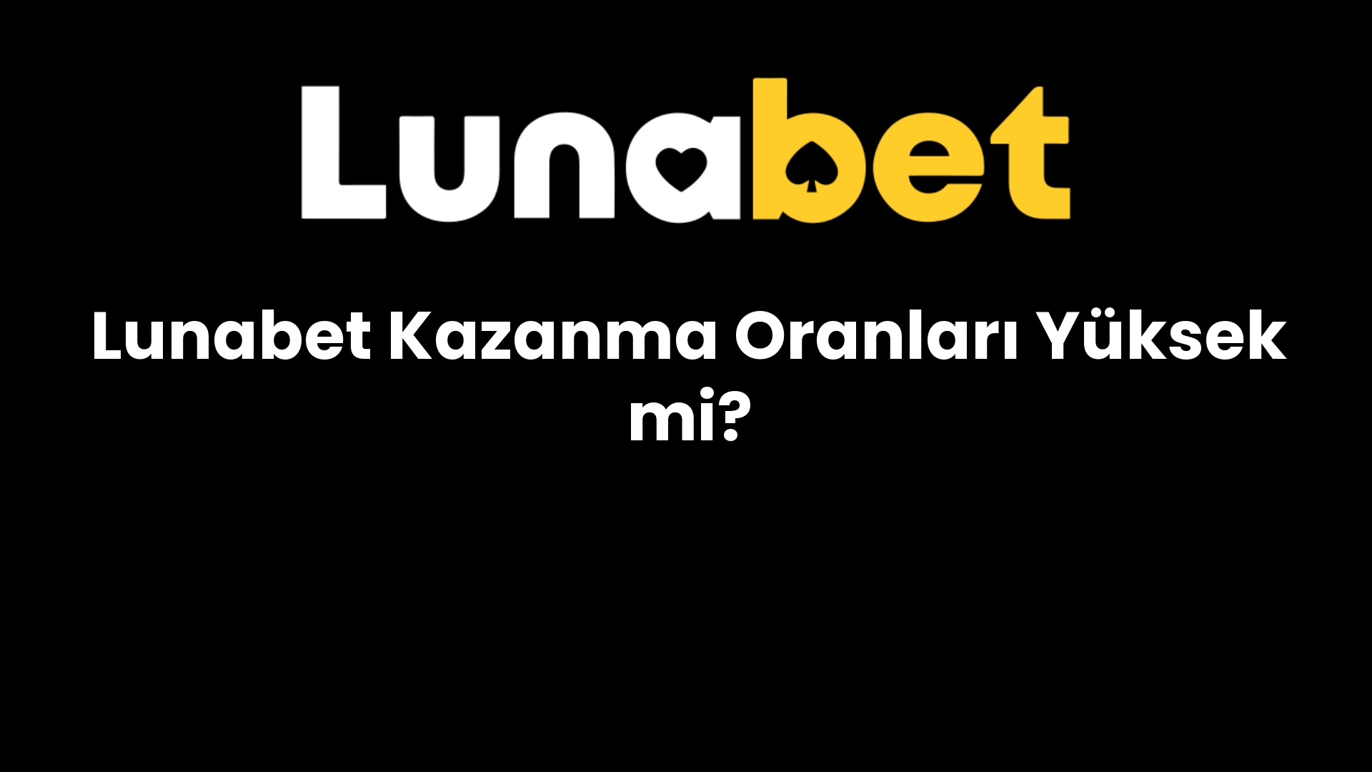 lunabet kazanma oranlari yuksek mi 1125