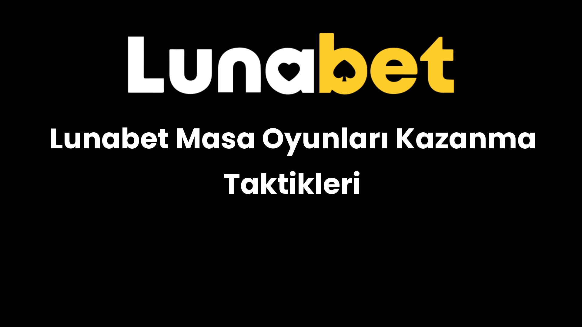 lunabet masa oyunlari kazanma taktikleri 1086