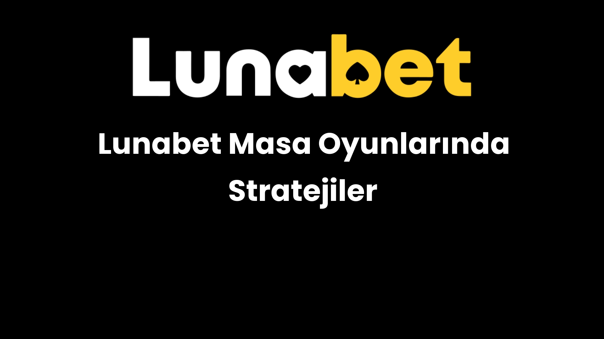 lunabet masa oyunlarinda stratejiler 1342
