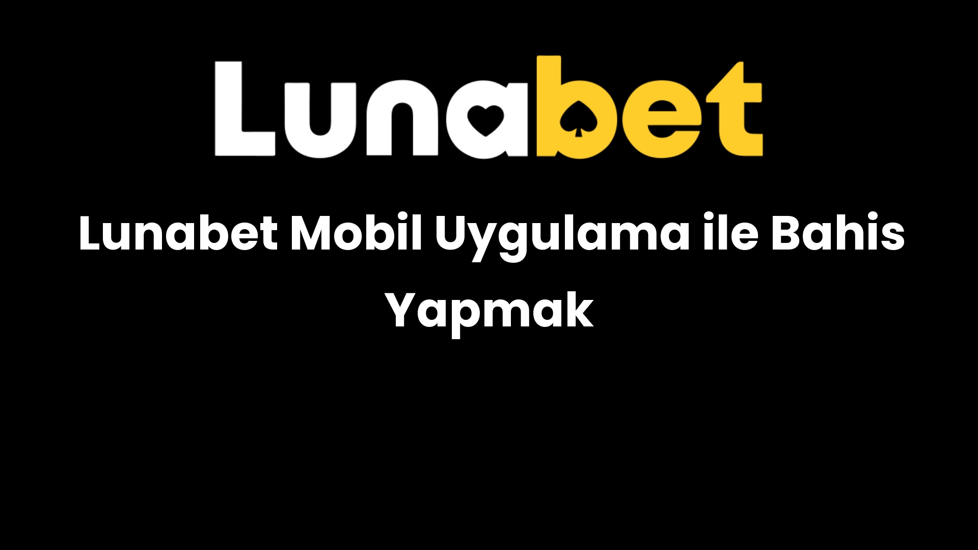 lunabet mobil uygulama ile bahis yapmak 1346