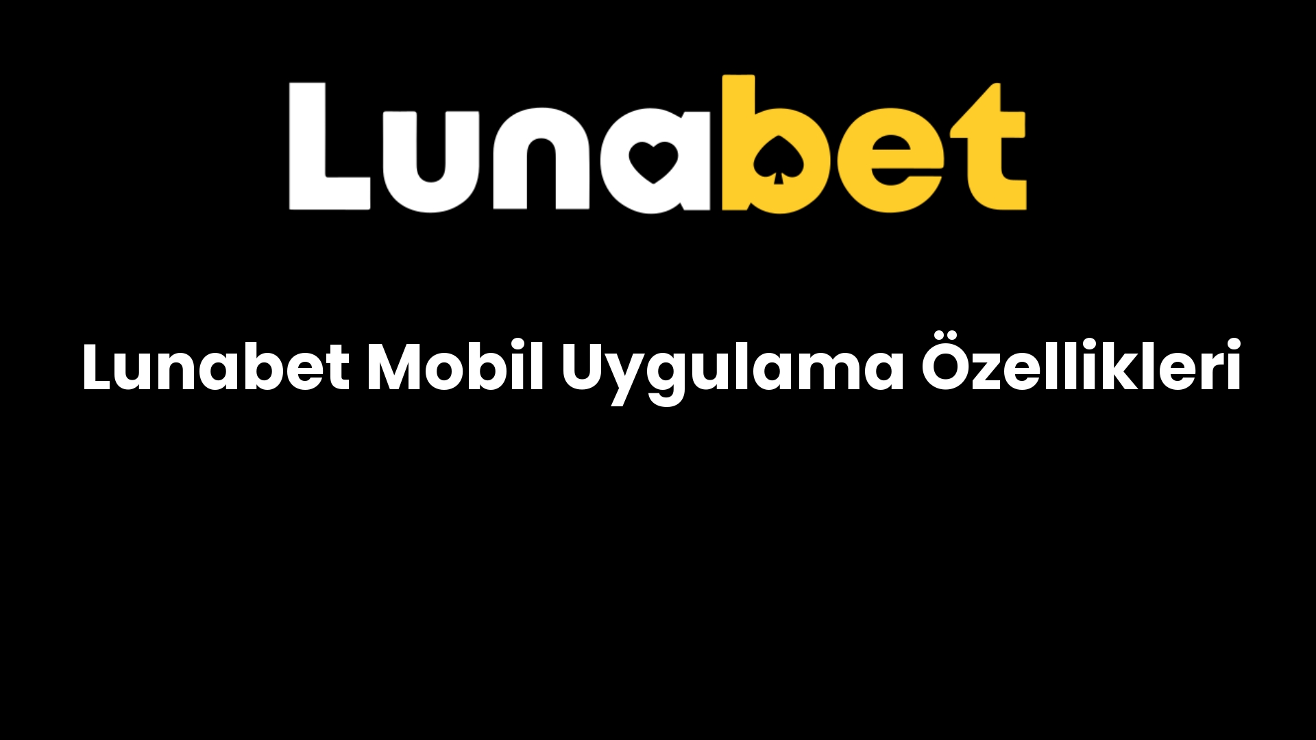 lunabet mobil uygulama ozellikleri 1029