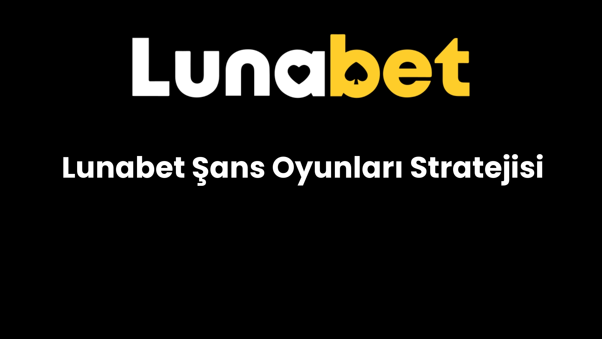 lunabet sans oyunlari stratejisi 1126