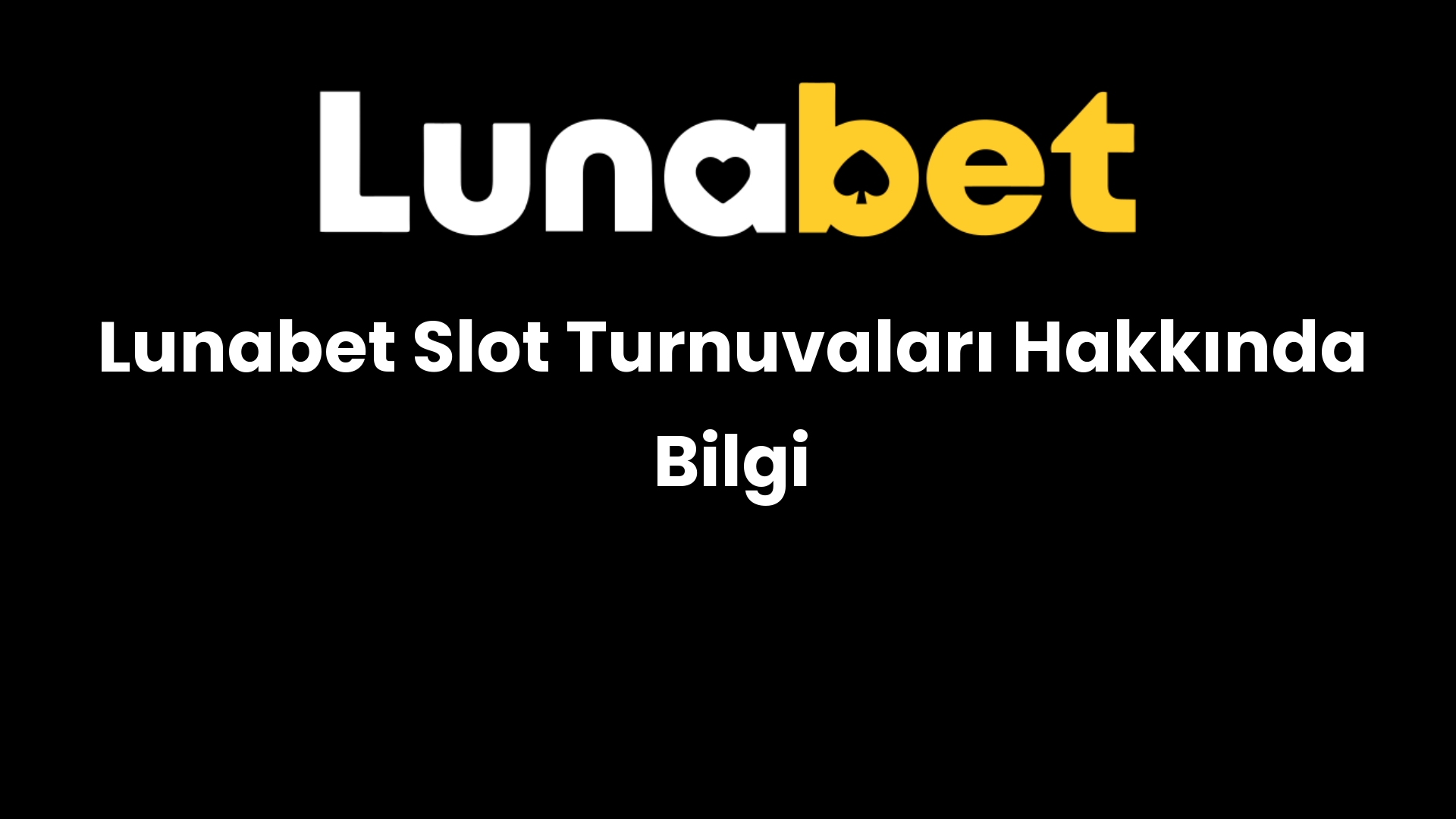 lunabet slot turnuvalari hakkinda bilgi 1351