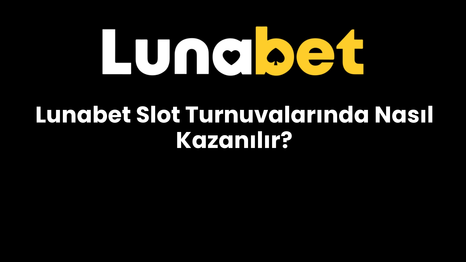 lunabet slot turnuvalarinda nasil kazanilir 1361
