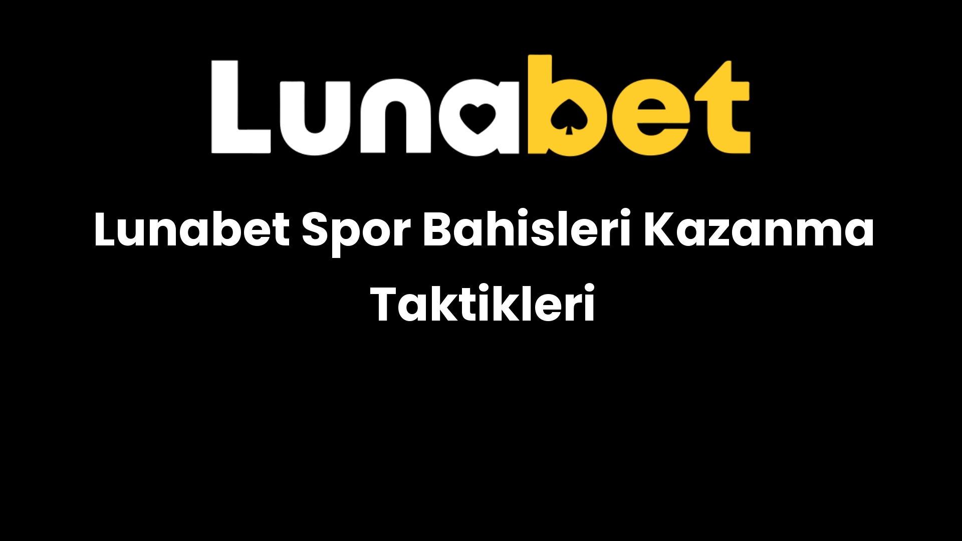 lunabet spor bahisleri kazanma taktikleri 1359