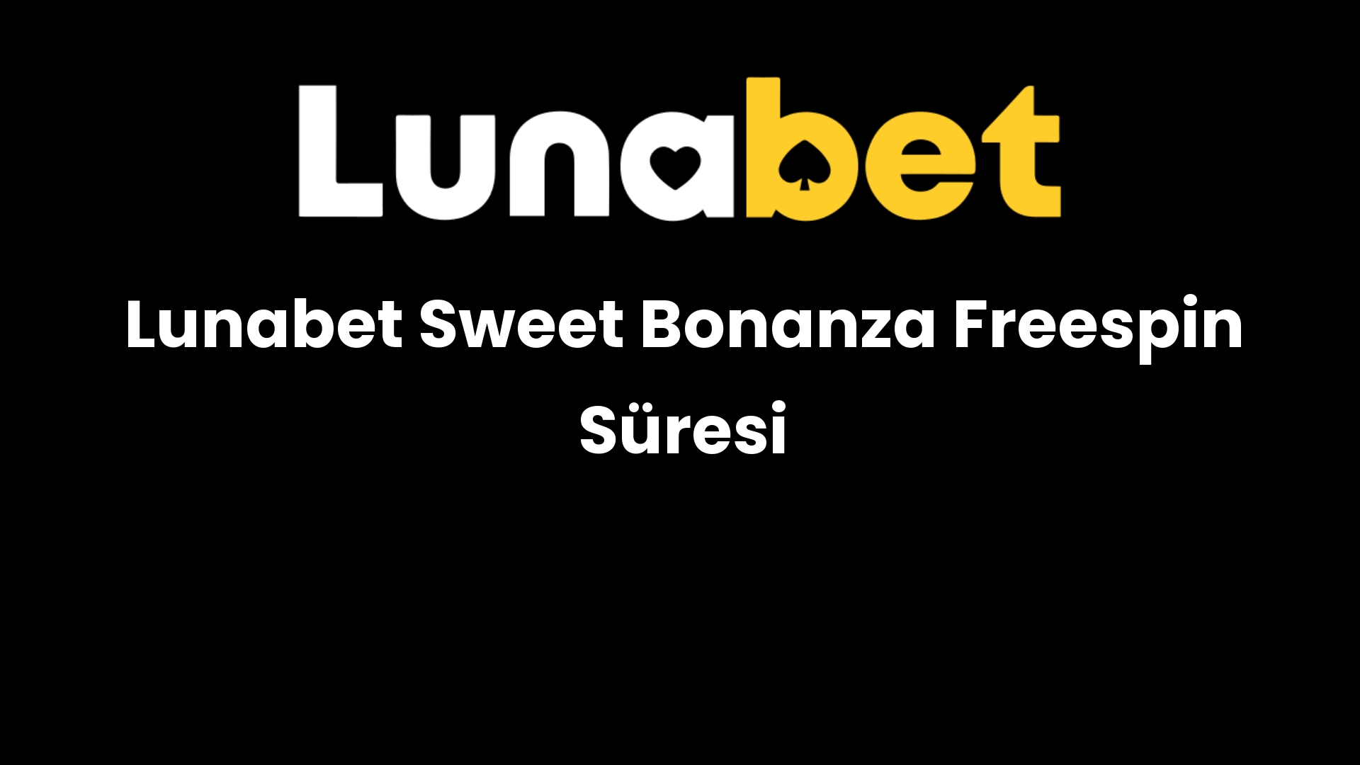 lunabet sweet bonanza freespin suresi 1147
