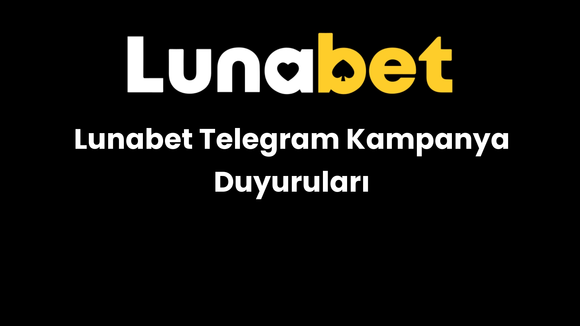 lunabet telegram kampanya duyurulari 1355