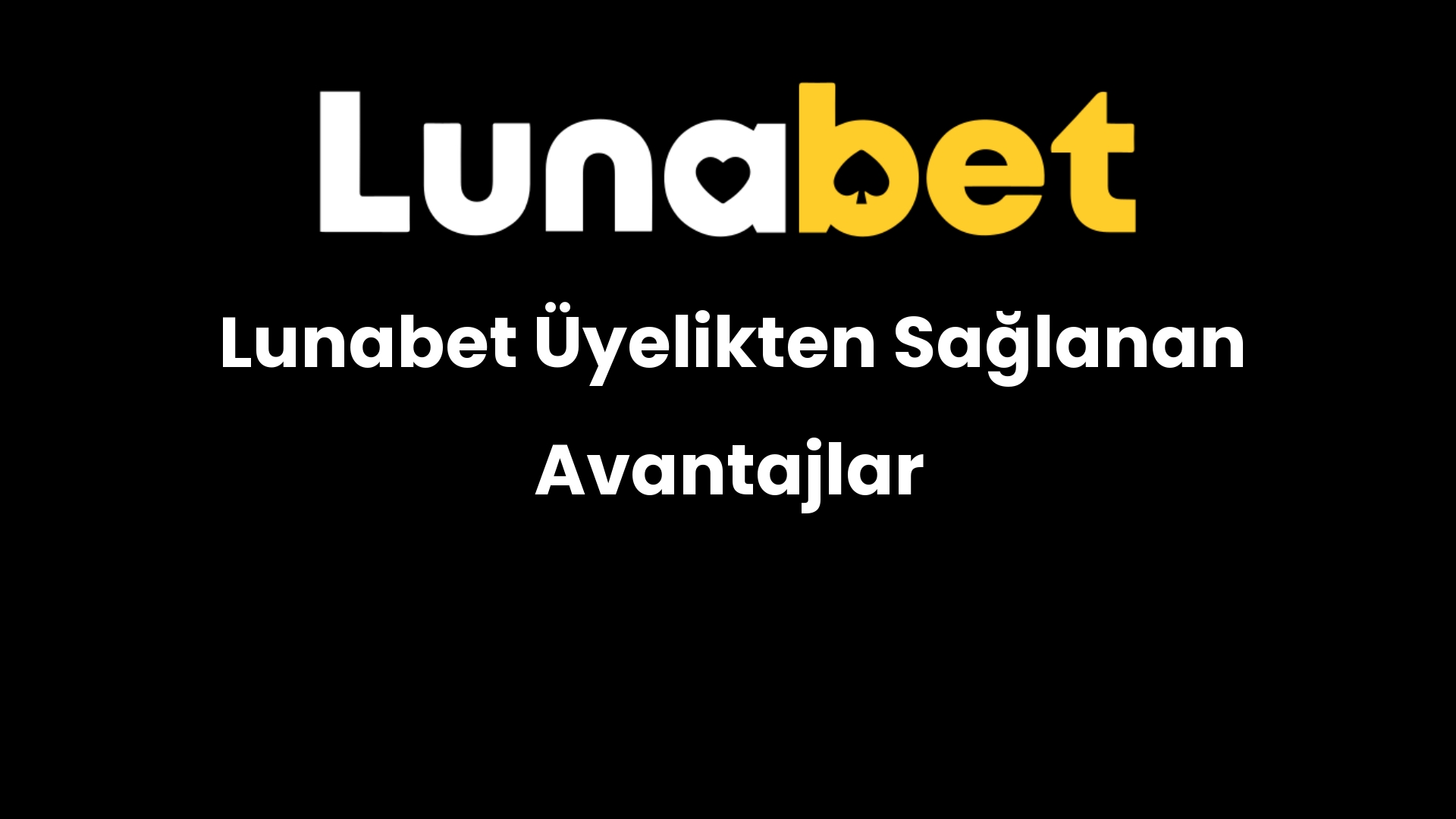 lunabet uyelikten saglanan avantajlar 1331