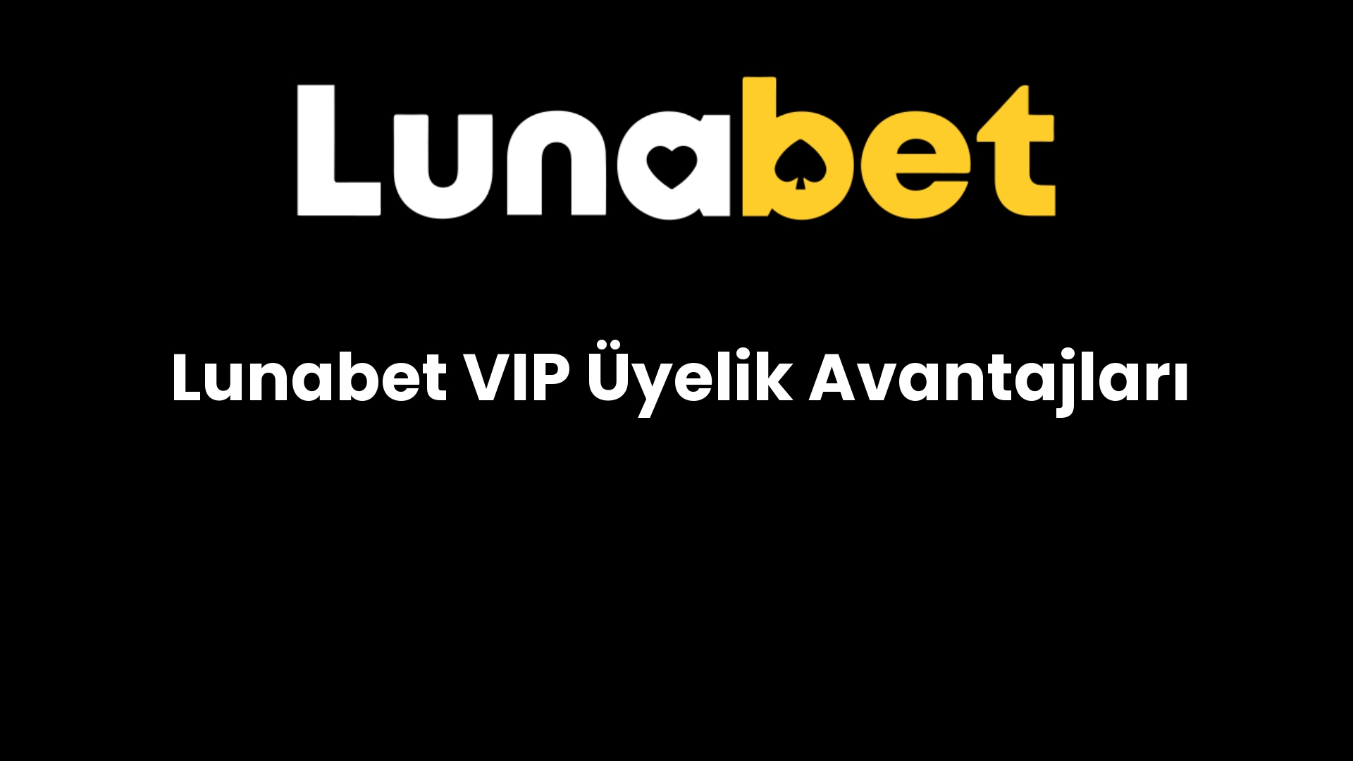 lunabet vip uyelik avantajlari 1114