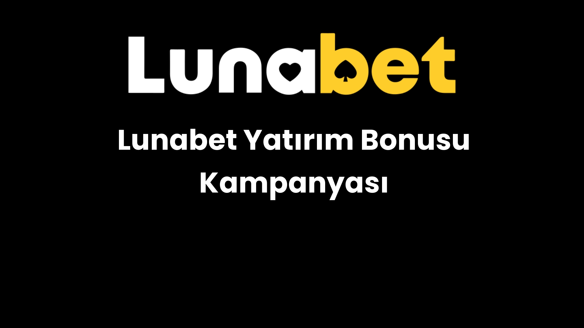 lunabet yatirim bonusu kampanyasi 1121